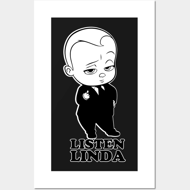 Listen Linda Wall Art by TheLaundryLady